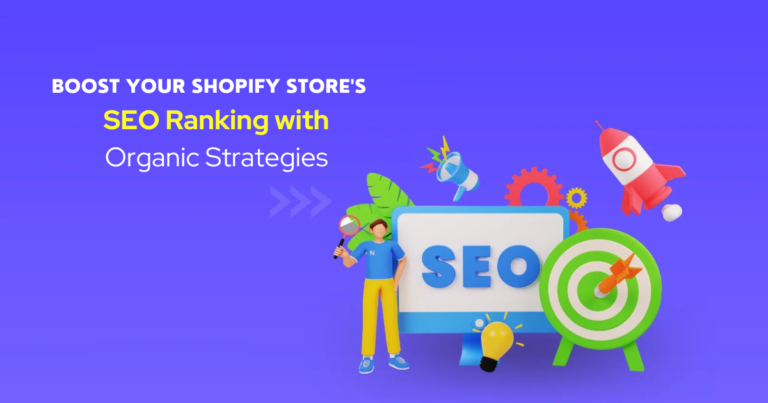 Read more about the article Boost Your Shopify Store’s SEO Ranking with Organic Strategies